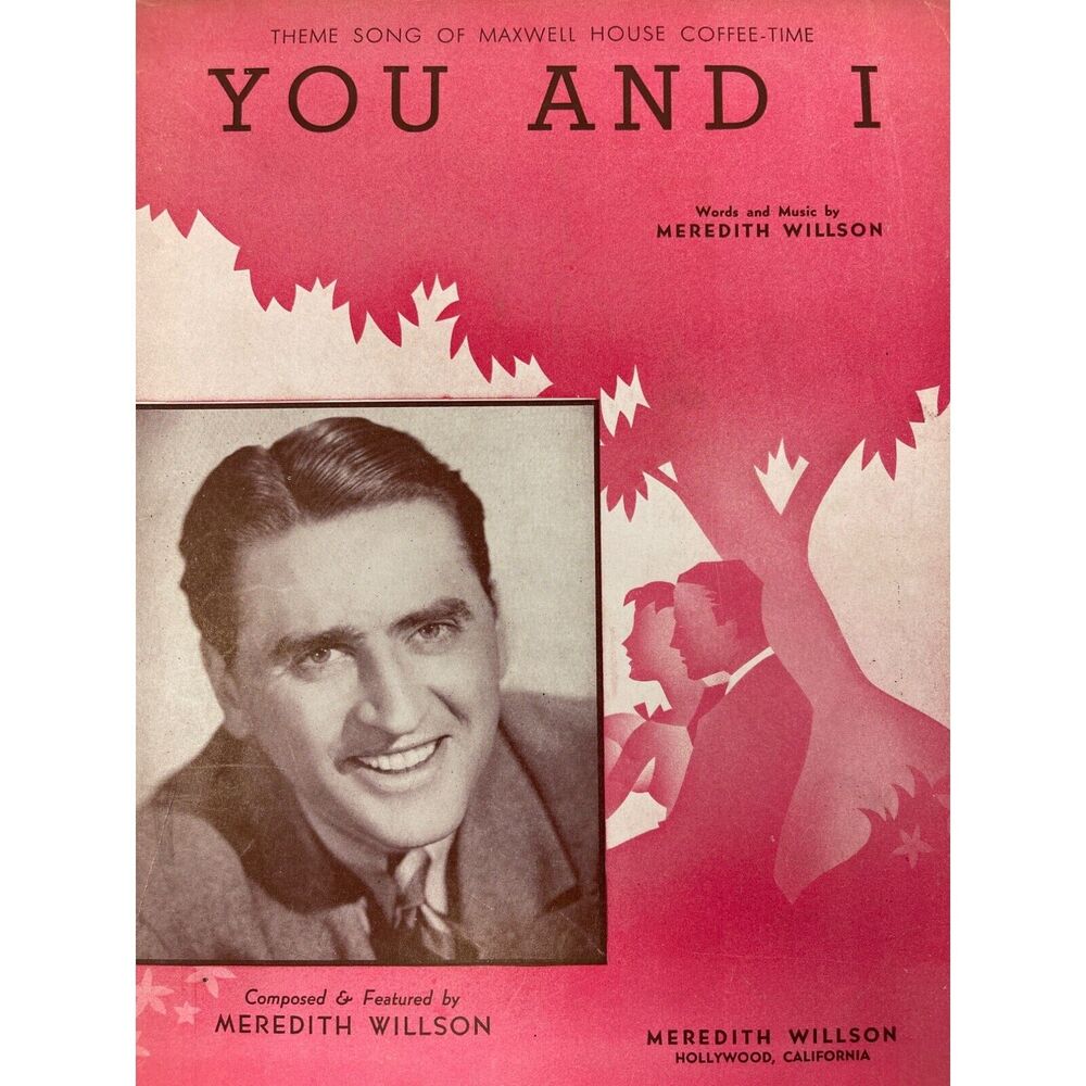 1941 You And I‎ Sheet Music Maxwell House Coffee Time Theme  M Willson